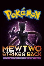 Pokemon: Mewtwo Strikes Back Evolution