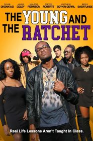 The Young and the Ratchet
