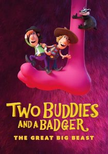 Two Buddies & A Badger 2 – The Big Beast